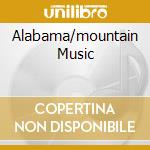 Alabama/mountain Music cd