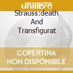 Strauss:death And Transfigurat cd