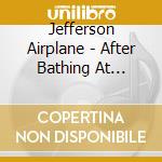 Jefferson Airplane - After Bathing At Baxter'S cd musicale di Airplane Jefferson