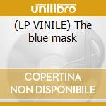 (LP VINILE) The blue mask cd