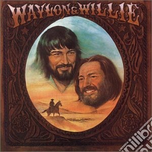 Willie Nelson / Waylon Jennings - Waylon & Willie cd musicale di Waylon Jennings