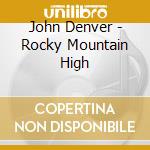 John Denver - Rocky Mountain High cd musicale di John Denver