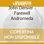 John Denver - Farewell Andromeda cd