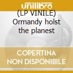 (LP VINILE) Ormandy holst the planest cd