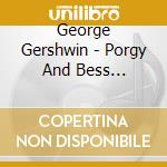 George Gershwin - Porgy And Bess (Highlights) cd