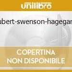 Schubert-swenson-hagegard-ax cd