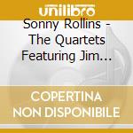 Sonny Rollins - The Quartets Featuring Jim Hall cd