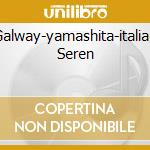 Galway-yamashita-italian Seren cd