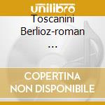 Toscanini Berlioz-roman ... cd