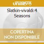 Slatkin-vivaldi:4 Seasons cd