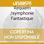 Requiem /symphonie Fantastique cd