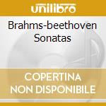 Brahms-beethoven Sonatas cd musicale di Arthur Rubinstein
