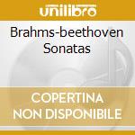 Brahms-beethoven Sonatas cd
