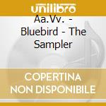 Aa.Vv. - Bluebird - The Sampler cd