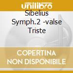 Sibelius Symph.2 -valse Triste cd musicale di Eugene Ormandy