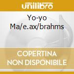 Yo-yo Ma/e.ax/brahms cd