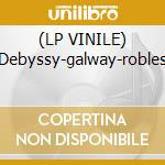(LP VINILE) Debyssy-galway-robles cd