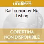 Rachmaninov No Listing cd