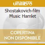 Shostakovich-film Music Hamlet cd musicale di Definito Non