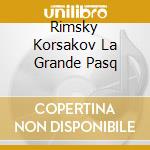 Rimsky Korsakov La Grande Pasq cd