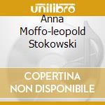 Anna Moffo-leopold Stokowski cd