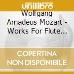 Wolfgang Amadeus Mozart - Works For Flute & Orchestra cd