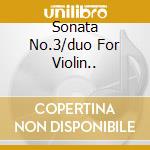 Sonata No.3/duo For Violin.. cd musicale di Jascha Heifetz
