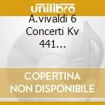 A.vivaldi 6 Concerti Kv 441... cd musicale di Michala Petri