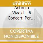 Antonio Vivaldi - 6 Concerti Per Flauto cd musicale di James Galway
