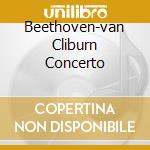 Beethoven-van Cliburn Concerto cd musicale di Van Cliburn