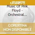 Music Of Pink Floyd - Orchestral Maneuvers cd