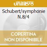 Schubert/symphonie N.8/4 cd