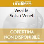 Vivaldi/i Solisti Veneti cd