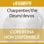Charpentier/the Deum/devos cd