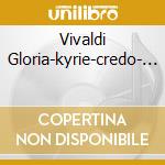 Vivaldi Gloria-kyrie-credo-... cd musicale di Michel Corboz