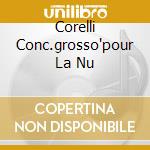 Corelli Conc.grosso'pour La Nu cd