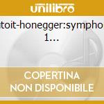 Dutoit-honegger:symphonie 1... cd musicale di Charles Dutoit