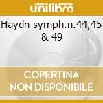 Haydn-symph.n.44,45 & 49 cd