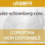 P.boulez-schoenberg-conc.pour cd musicale di Pierre Boulez