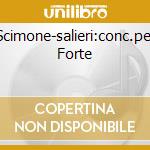 Scimone-salieri:conc.per Forte cd