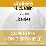 M.cl.alain J.alain Litanies cd