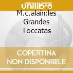 M.c.alain:les Grandes Toccatas cd