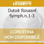 Dutoit Roussel Symph.n.1-3 cd musicale di Charles Dutoit