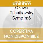 Ozawa Tchaikovsky Symp:n:6 cd musicale di Seiji Ozawa