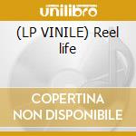 (LP VINILE) Reel life cd