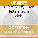 (LP VINILE) Love letters from elvis lp vinile di Elvis Presley
