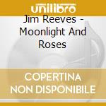 Jim Reeves - Moonlight And Roses cd