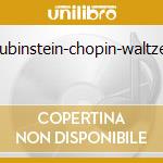 Rubinstein-chopin-waltzes cd musicale di Arthur Rubinstein