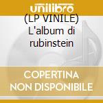 (LP VINILE) L'album di rubinstein cd