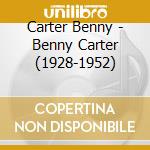 Carter Benny - Benny Carter (1928-1952) cd